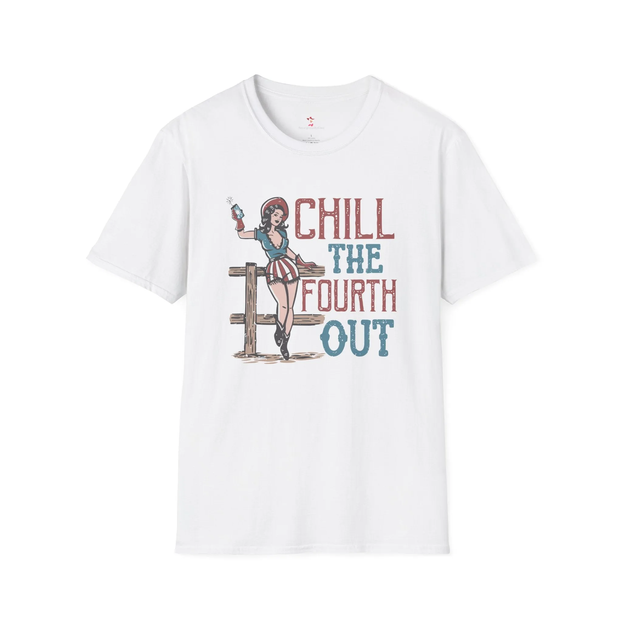 Chill the 4th Out, 4th of July, Cowgirl, Softstyle T-Shirt