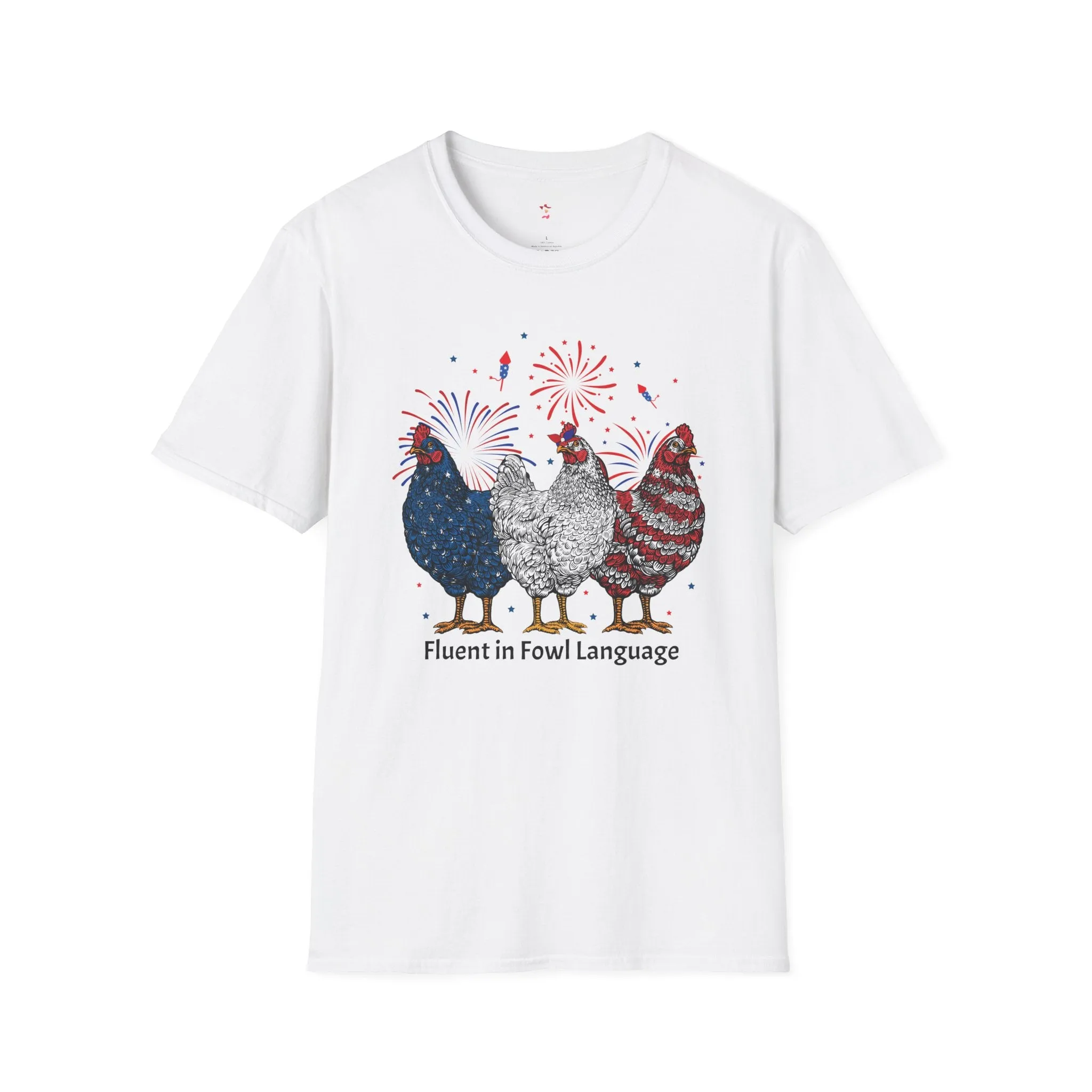 Fowl Language, 4th of July, Farm, Chicken, Softstyle T-Shirt