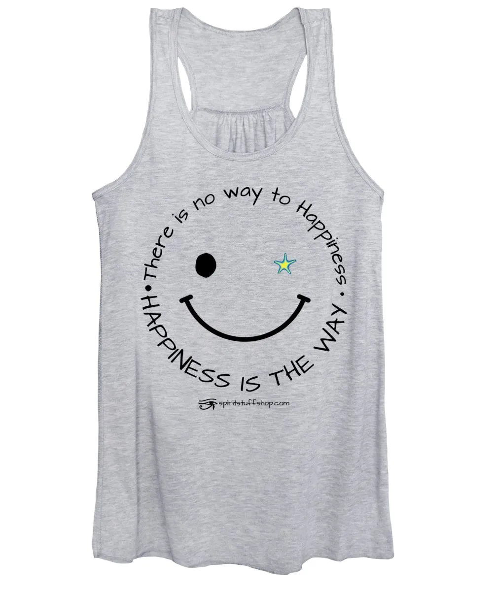 Happiness Is The Way - Women's Tank Top