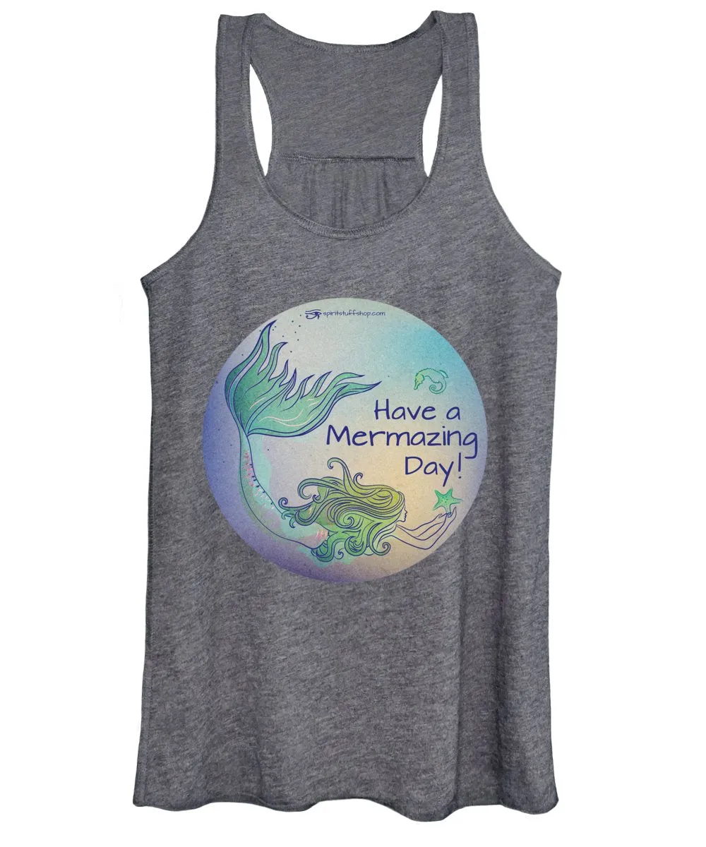 Have A Mermaizing Day - Women's Tank Top
