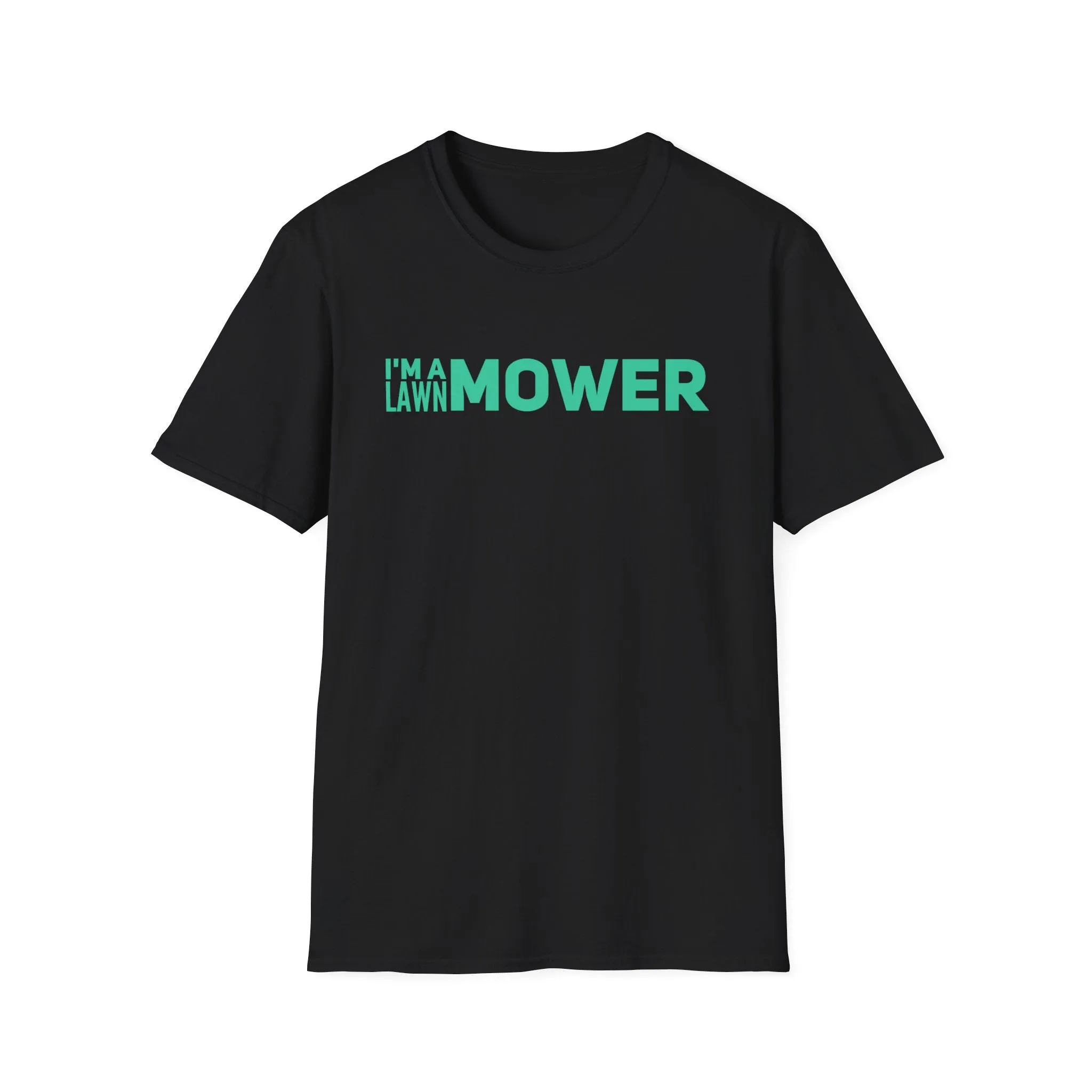 I'm A lawn Mower T-Shirt