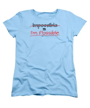 Impossible Equals I Am Possible - Women's T-Shirt (Standard Fit)