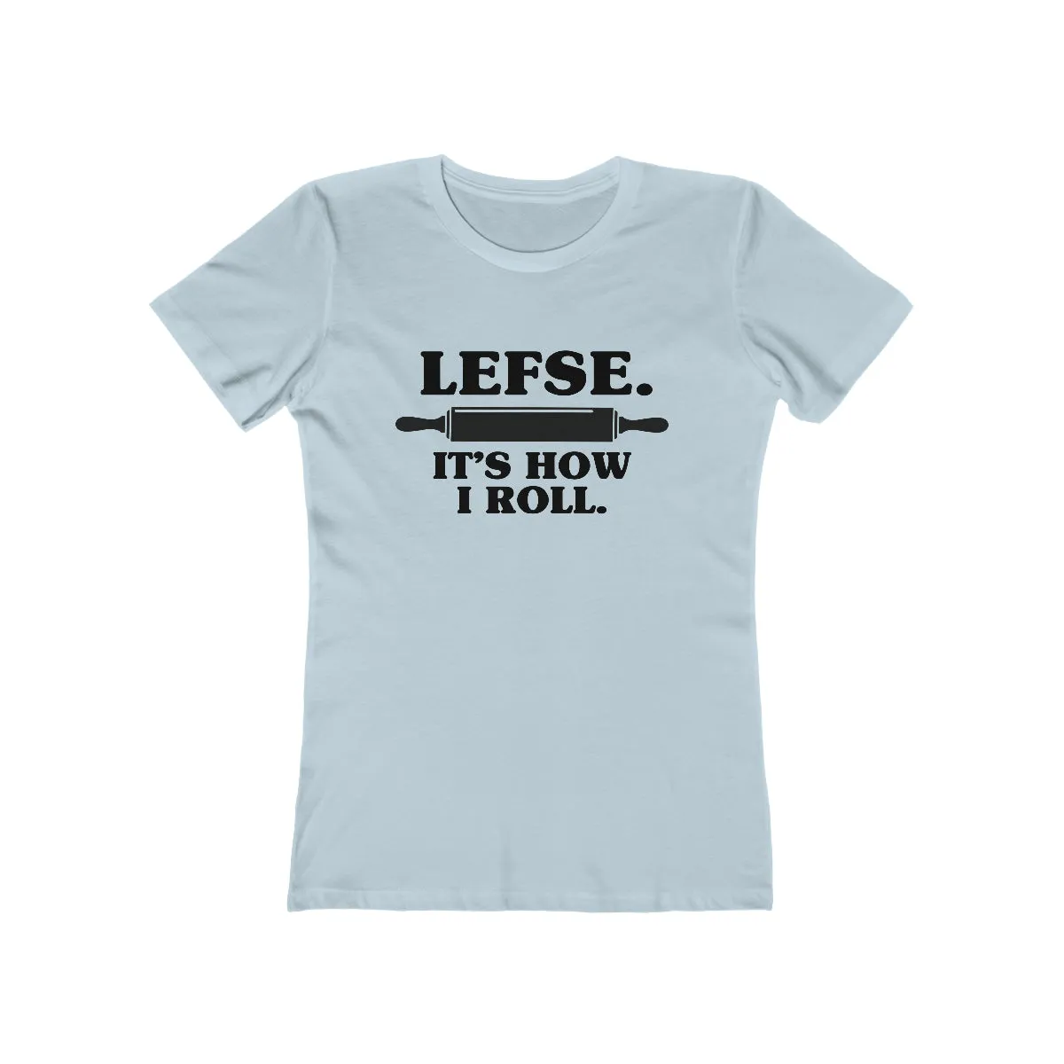 Lefse It's How I Roll Women's Fit T-Shirt