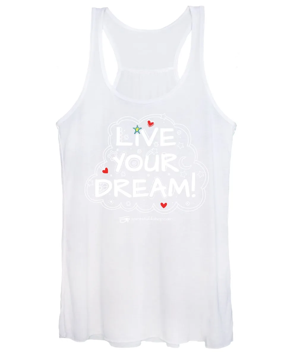 Live Your Dream - Women's Tank Top