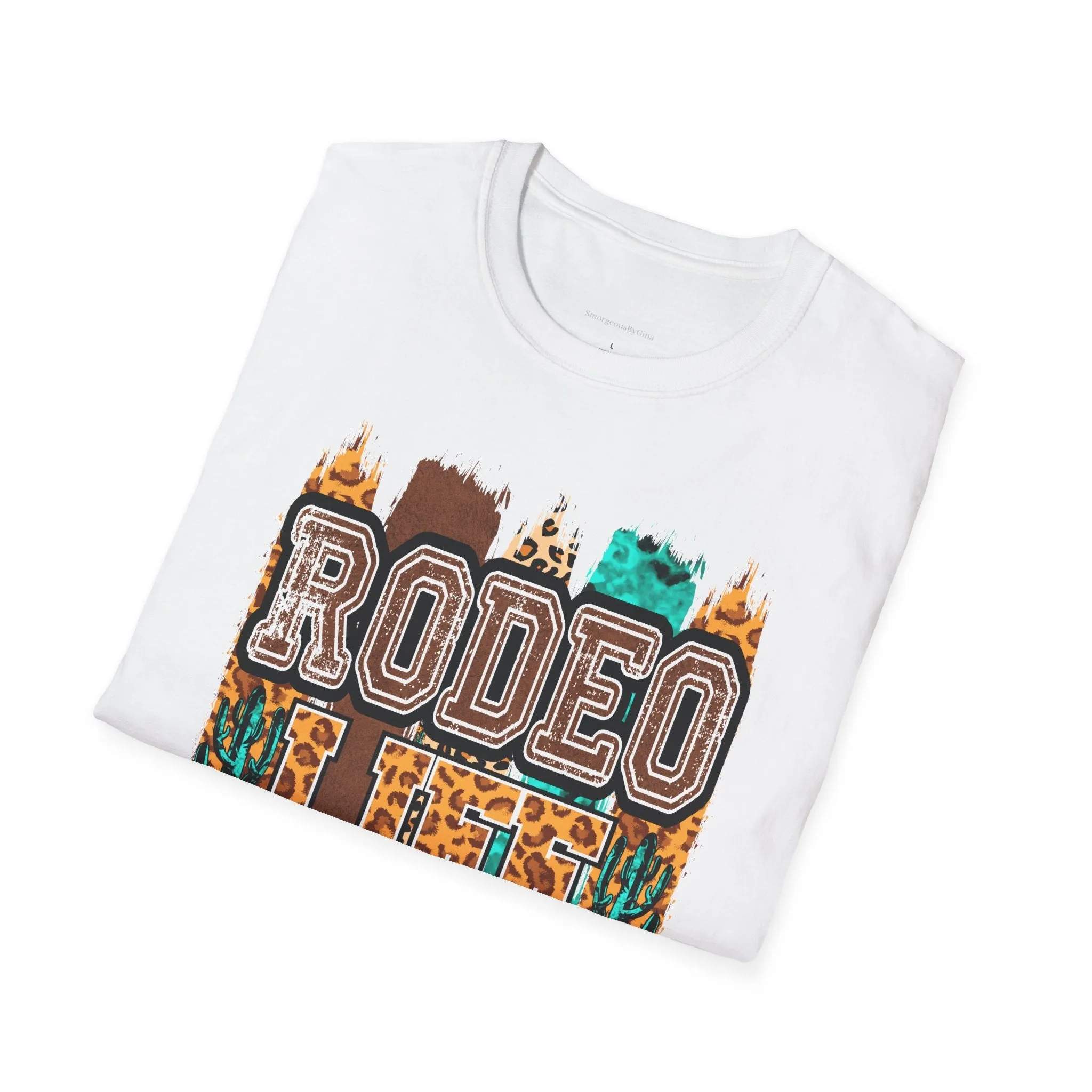 Rodeo, Rodeo Life, Rodeo Shirt, Rodeo Tee, Softstyle T-Shirt