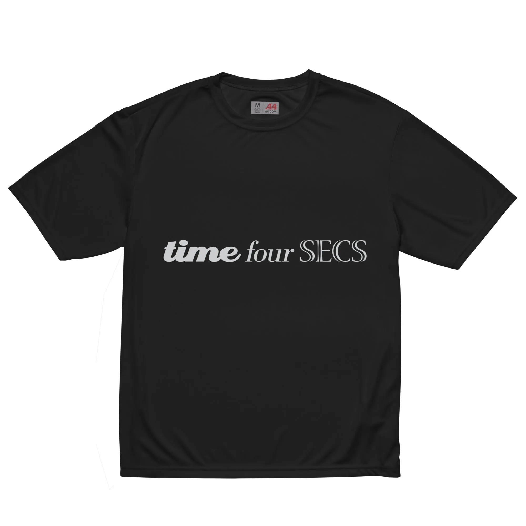 Time Four Secs (text) Unisex performance crew neck t-shirt