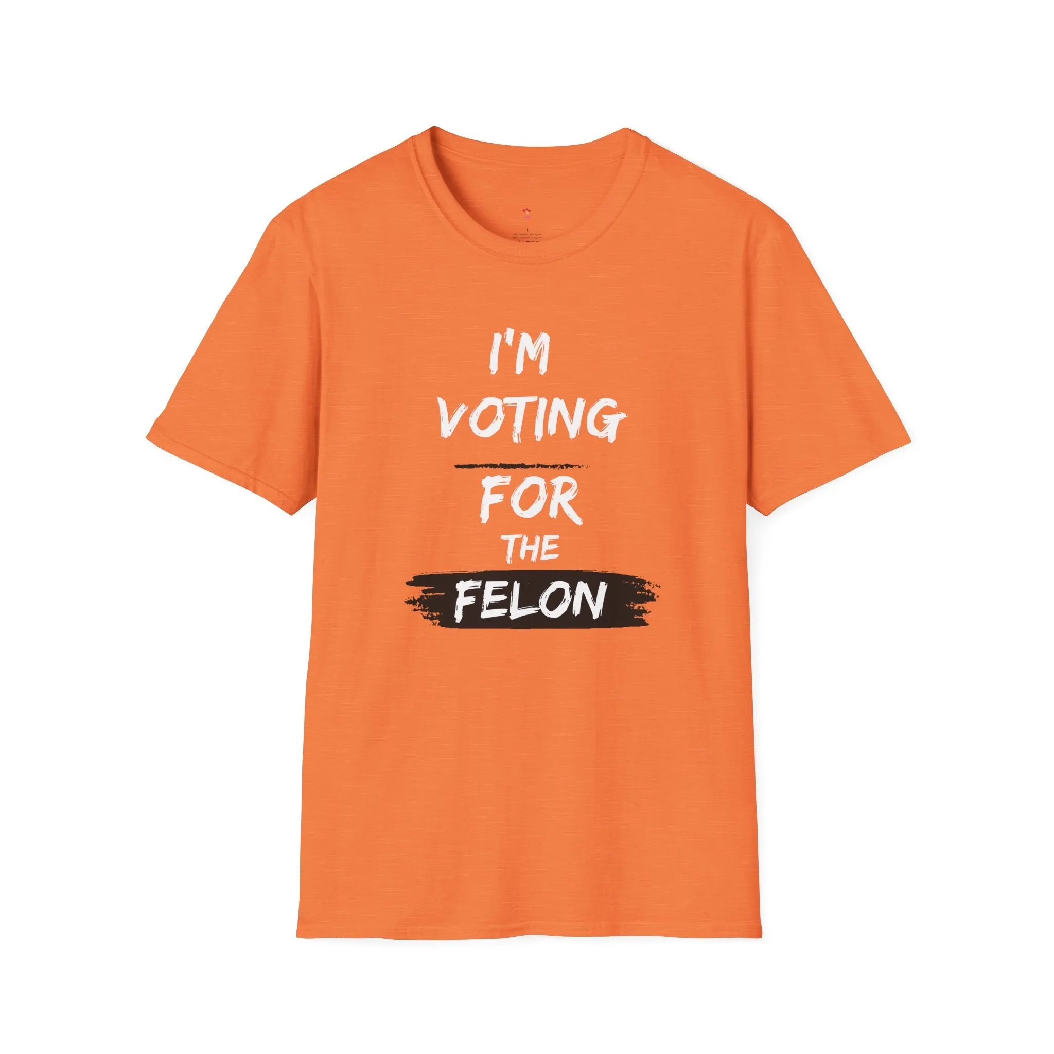 Voting for the Felon Tee, Unisex Softstyle T-Shirt