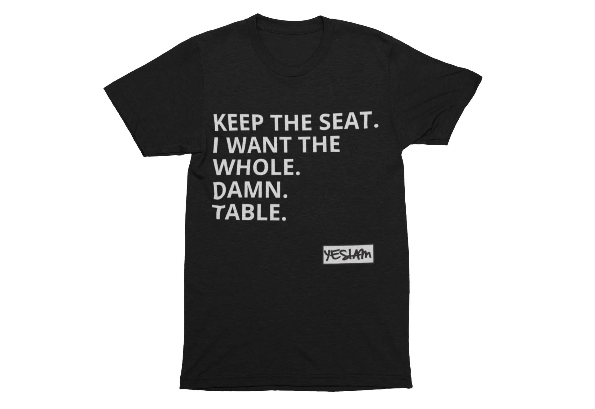 YES I AM | KEEP THE SEAT TEE